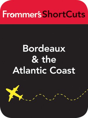 cover image of Bordeaux and the Atlantic Coast, France, including a sidetrip to Limoges